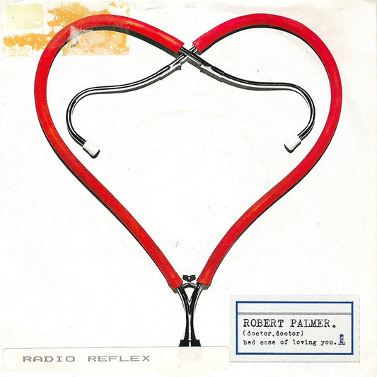 Robert Palmer : Bad Case Of Loving You (Doctor, Doctor) (7", Single, RE)