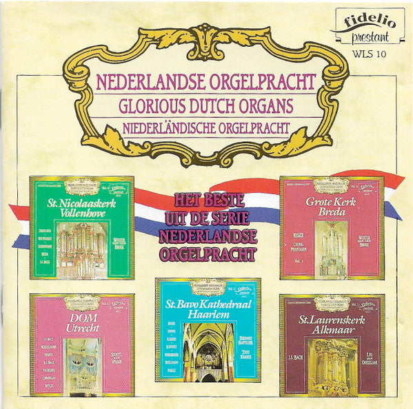 Various : Nederlandse Orgelpracht = Glorious Dutch Organs = Niederländische Orgelpracht (Het Beste Uit De Serie Nederlandse Orgelpracht) (CD, Comp)