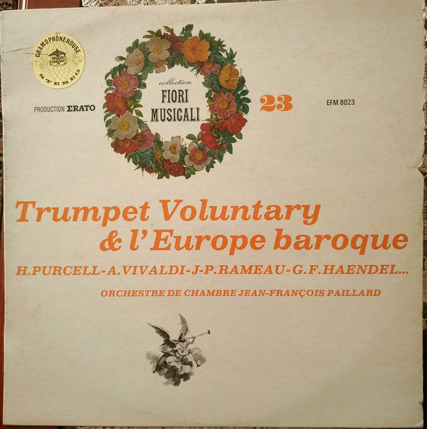 Henry Purcell, Antonio Vivaldi, Wolfgang Amadeus Mozart, Christoph Willibald Gluck, Jean-Philippe Rameau, Arcangelo Corelli, Georg Friedrich Händel, Giovanni Sammartini, Joseph Haydn : Trumpet Voluntary Et L'Europe Baroque (LP)