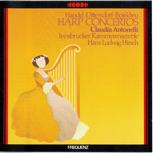 Georg Friedrich Händel, Carl Ditters von Dittersdorf, François-Adrien Boieldieu, Claudia Antonelli, Innsbrucker Kammerorchester, Hans Ludwig Hirsch : Harp Concertos (CD, Album)