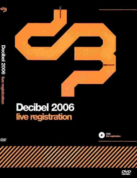 Various : Decibel 2006 Live Registration (DVD-V, Comp)