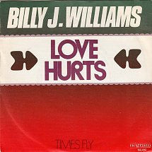 Billy J. Williams : Love Hurts (7", Single)