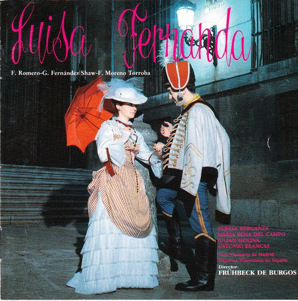 Federico Romero, Guillermo Fernández-Shaw, Federico Moreno Torroba - Teresa Berganza, Maria Rosa Del Campo, Antonio Blancas, Julián Molina, Coros Cantores De Madrid, Orquesta Filarmonía De España, Rafael Frühbeck De Burgos : Luisa Fernanda (CD, RE)
