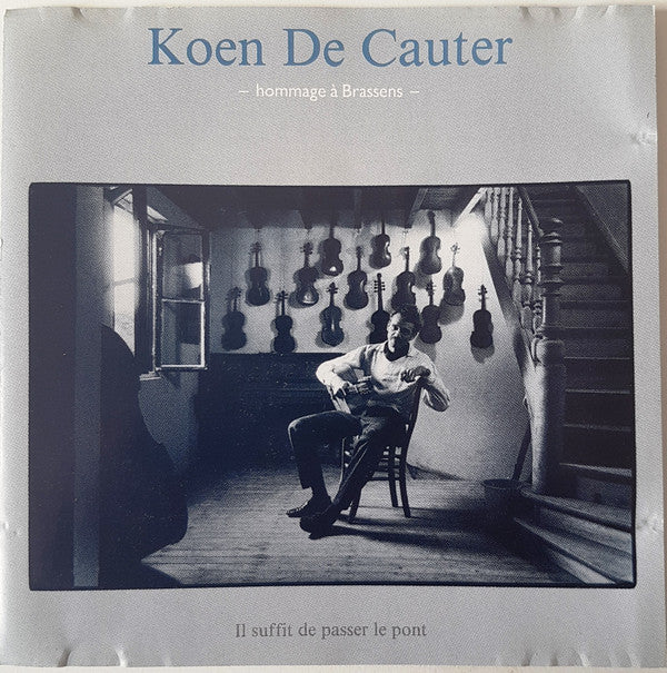 Koen De Cauter : Il Suffit De Passer Le Pont (Hommage A Brassens) (CD, Album)