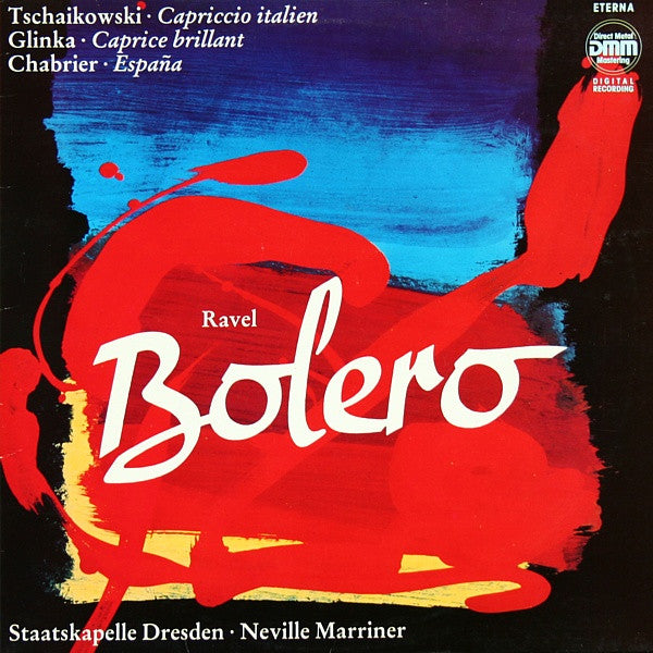 Pyotr Ilyich Tchaikovsky / Mikhail Ivanovich Glinka / Emmanuel Chabrier / Maurice Ravel, Staatskapelle Dresden, Sir Neville Marriner : Capriccio Italien / Caprice Brillant / España / Bolero (LP, RE)