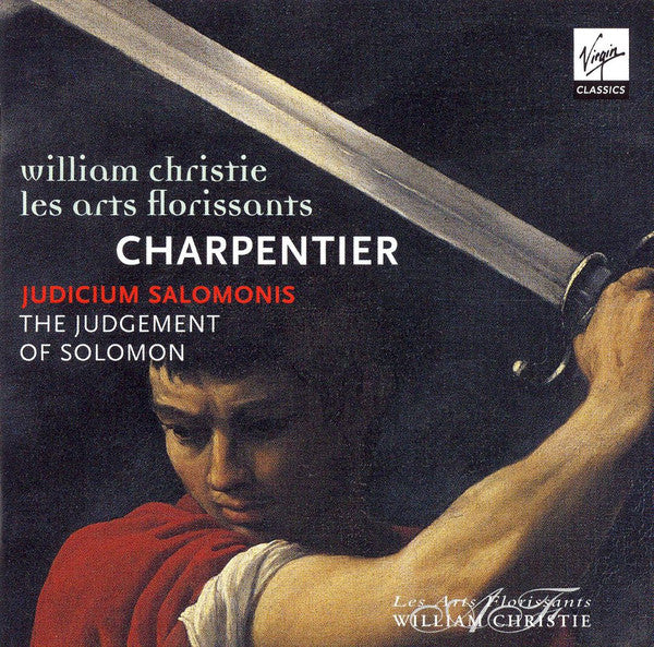 William Christie, Les Arts Florissants, Marc Antoine Charpentier : Judicium Salomonis = The Judgement Of Solomon (CD)