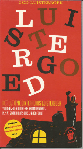 Erik van Muiswinkel m.m.v. Sinterklaas En Zijn De Hoofdpiet : Luistergoed (Het Ultieme Sinterklaas Luisterboek) (2xCD)