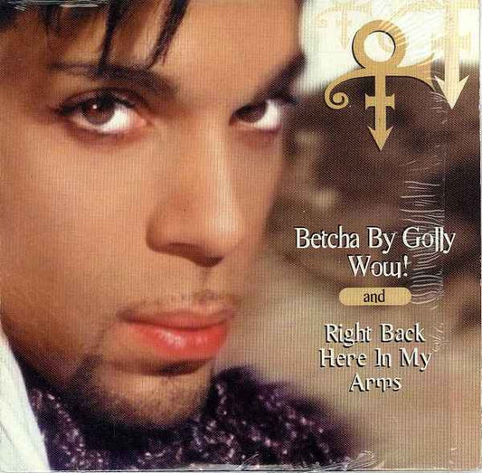The Artist (Formerly Known As Prince) : Betcha By Golly Wow! / Right Back Here In My Arms (CD, Single, Car)