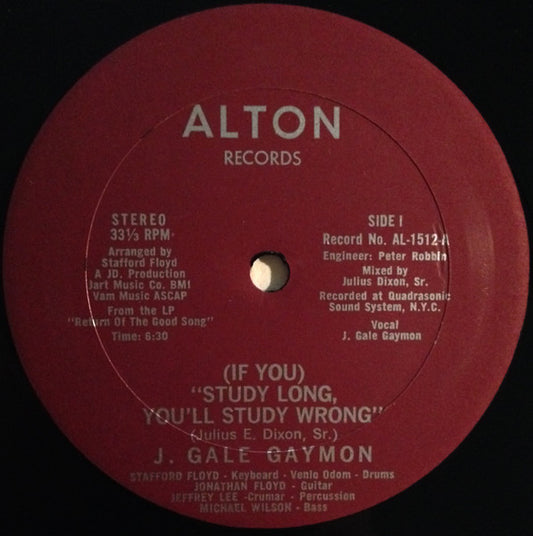 J. Gayle Gaymon : (If You) Study Long, You'll Study Wrong (12")