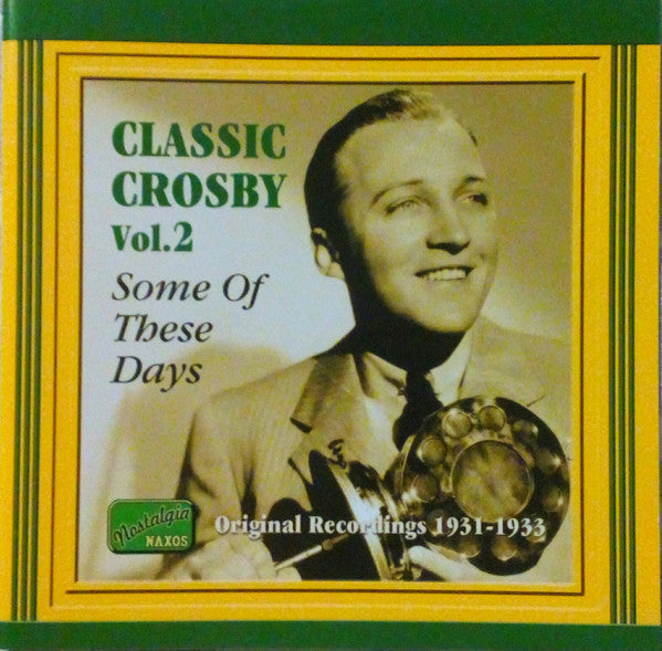 Bing Crosby : Classic Crosby Vol. 2 (CD, Comp)