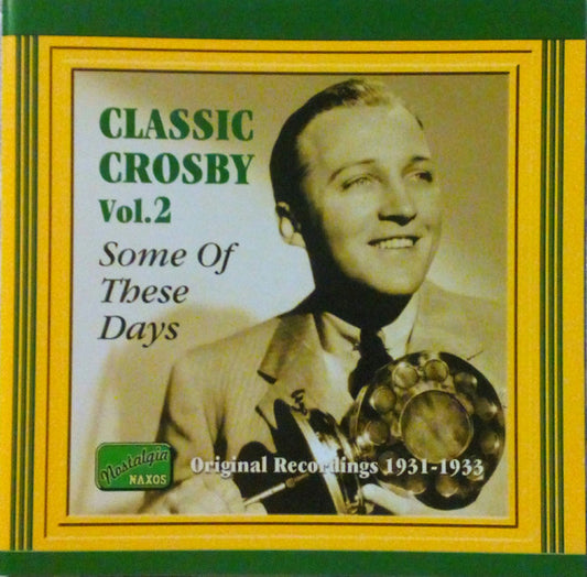 Bing Crosby : Classic Crosby Vol. 2 (CD, Comp)