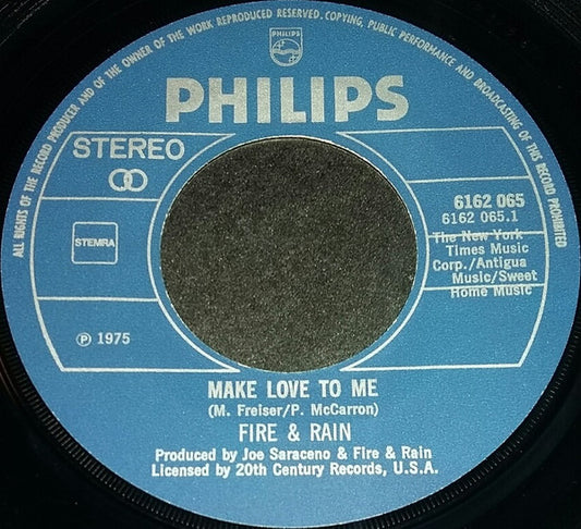 Fire & Rain : Make Love To Me / I Wanna Make Your Love Grow (7", Single)