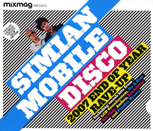 Simian Mobile Disco : 2007 End Of Year Rave-Up (CD, Mixed, Dis)
