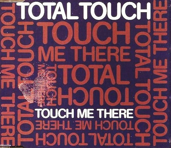 Total Touch : Touch Me There (CD, Single)