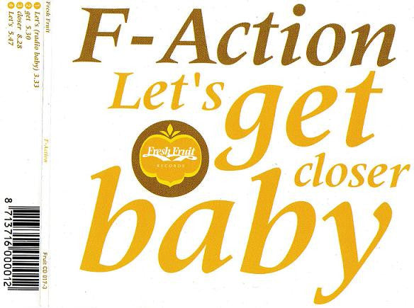 F-Action : Let's Get Closer Baby (CD, Maxi)