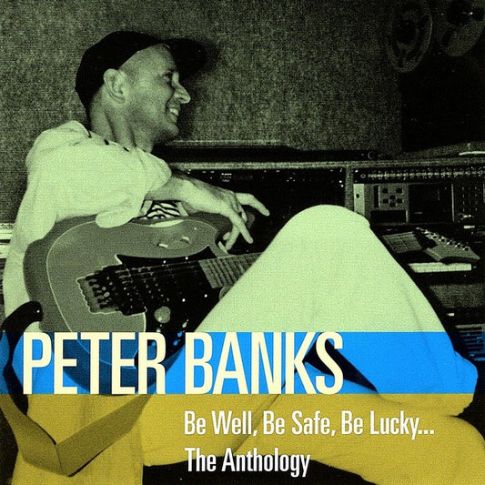 Peter Banks : Be Well, Be Safe, Be Lucky... The Anthology (2xCD, Comp, RM)