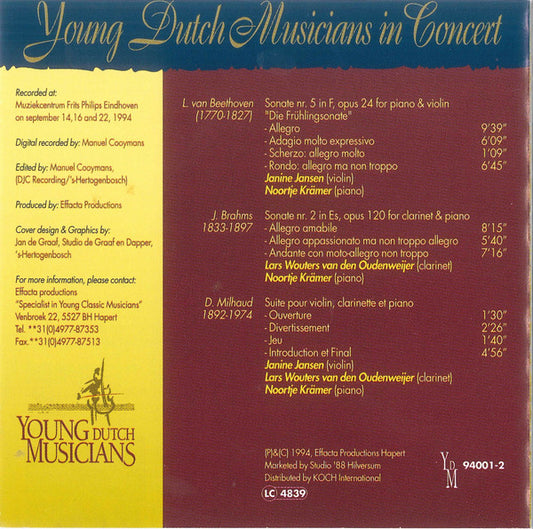 Janine Jansen, Lars Wouters van den Oudenweijer, Noortje Krämer - Ludwig van Beethoven, Johannes Brahms, Darius Milhaud : Young Dutch Musicians In Concert (CD, Album)