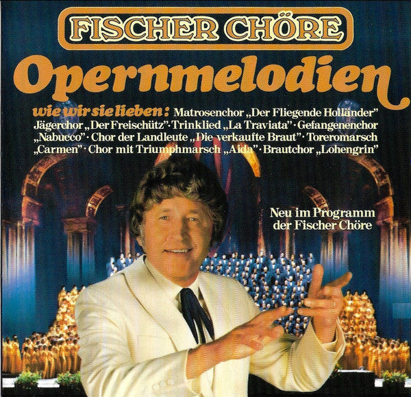 Fischer Chöre : Opernmelodien (CD)