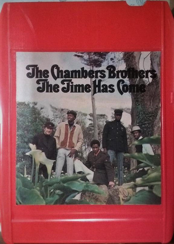 The Chambers Brothers : The Time Has Come (8-Trk, Album)