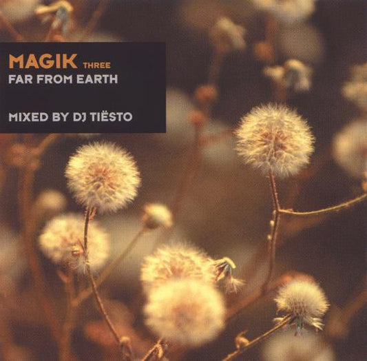 DJ Tiësto : Magik Three: Far From Earth (CD, Comp, Mixed, RE)