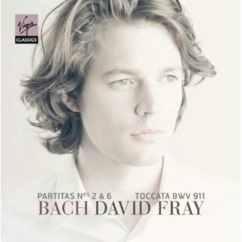 Johann Sebastian Bach, David Fray : Partitas Nos 2 & 6, Toccata BWV 911 (CD, Album)