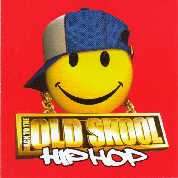 Various : Back To The Old Skool Hip Hop (2xCD, Comp, Mixed)