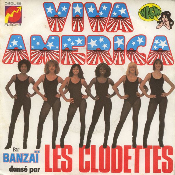 Banzaii Dansé Par Les Clodettes : Viva America (7")