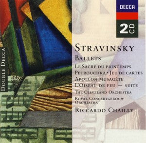 Igor Stravinsky - The Cleveland Orchestra, Concertgebouworkest, Riccardo Chailly : Ballets - Le Sacre Du Printemps - Petrouchka - Jeu De Cartes - Appollon Musagète - L'Oiseau De Feu (Suite) (2xCD, Comp)