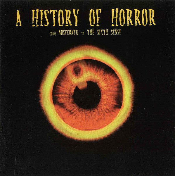 Dimitri Tiomkin, Franz Waxman, Carl Davis (5), James Bernard (2), Brian Easdale, Gerard Schurmann :  A History Of Horror From Nosferatu To The Sixth Sense (2xCD)