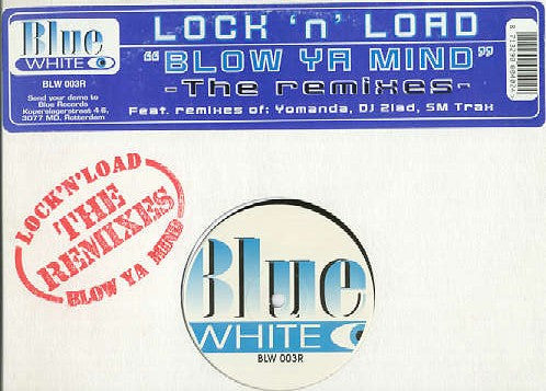 Lock 'n' Load* : Blow Ya Mind  (The Remixes) (12")