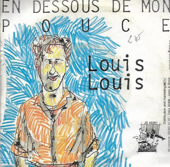 Louis Louis (2) : En Dessous de Mon Pouce  (7", Single)