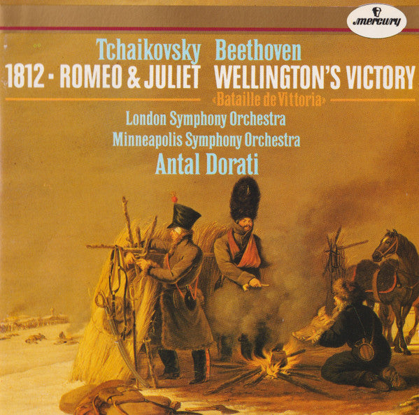 Pyotr Ilyich Tchaikovsky / Ludwig Van Beethoven, Minneapolis Symphony Orchestra, University Of Minnesota Brass Band, London Symphony Orchestra, Antal Dorati : 1812 / Romeo & Juliet / Wellington's Victory "Bataille de Vittoria" (CD, Comp)