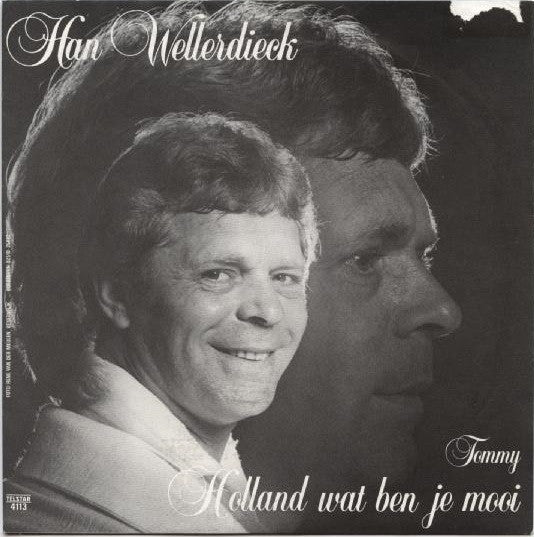 Han Wellerdieck : Holland Wat Ben Je Mooi (7", Single)
