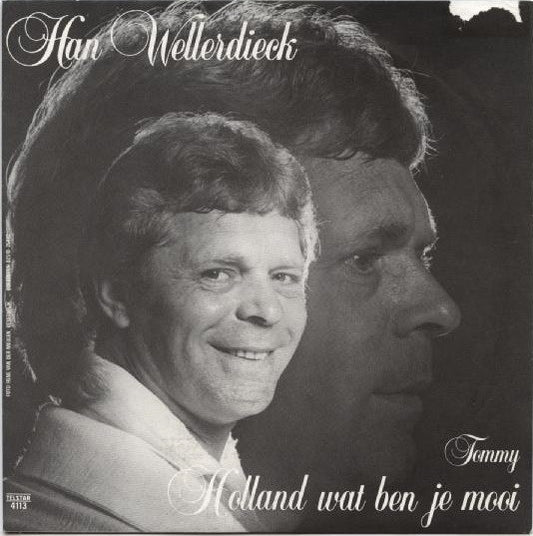 Han Wellerdieck : Holland Wat Ben Je Mooi (7", Single)