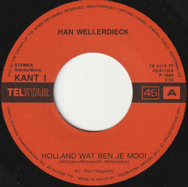 Han Wellerdieck : Holland Wat Ben Je Mooi (7", Single)