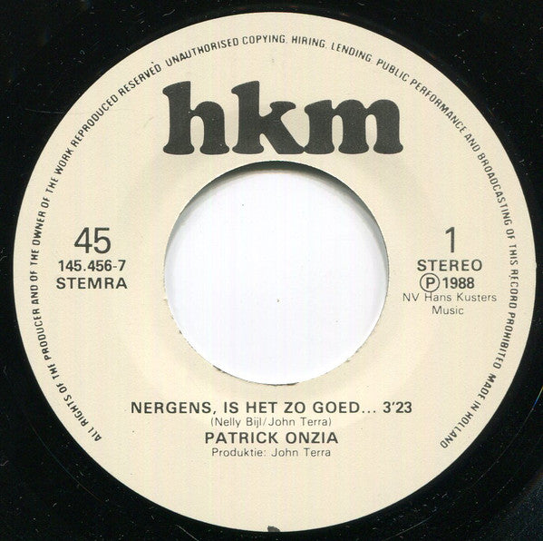Patrick Onzia : Nergens Is Het Zo Goed…  (7", Single)