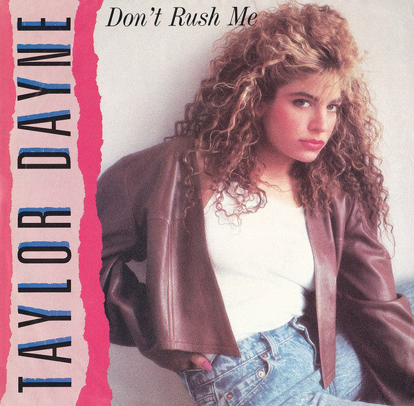 Taylor Dayne : Don't Rush Me (7", Single, Spe)