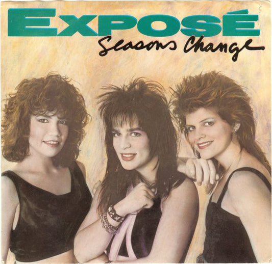 Exposé : Seasons Change (7", Single, Styrene, All)
