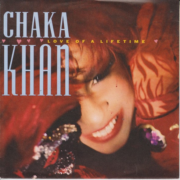 Chaka Khan : Love Of A Lifetime (7", Single)