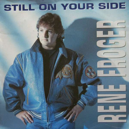 René Froger : Still On Your Side (7", Single)