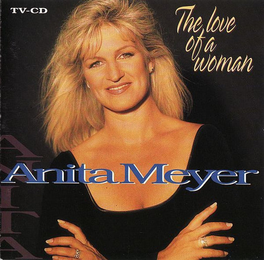 Anita Meyer : The Love Of A Woman (CD, Album, Comp)