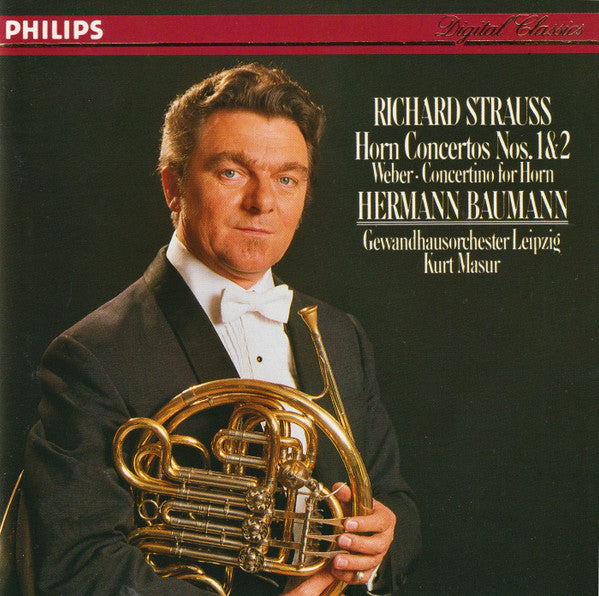 Richard Strauss • Carl Maria von Weber – Hermann Baumann, Gewandhausorchester Leipzig, Kurt Masur : Horn Concertos Nos. 1&2 • Concertino For Horn (CD, Album)