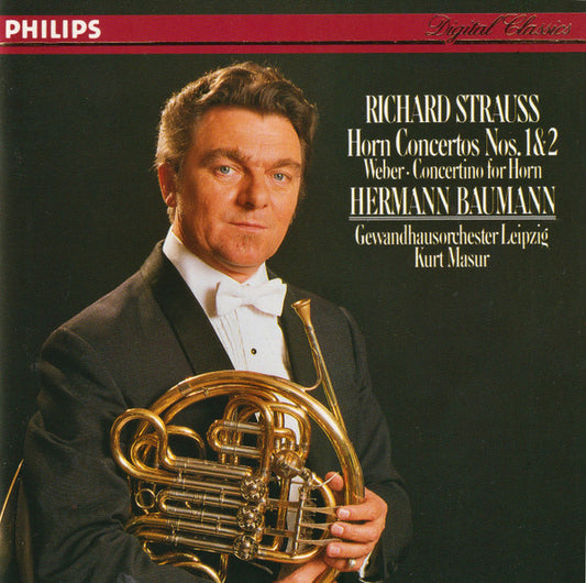 Richard Strauss • Carl Maria von Weber – Hermann Baumann, Gewandhausorchester Leipzig, Kurt Masur : Horn Concertos Nos. 1&2 • Concertino For Horn (CD, Album)