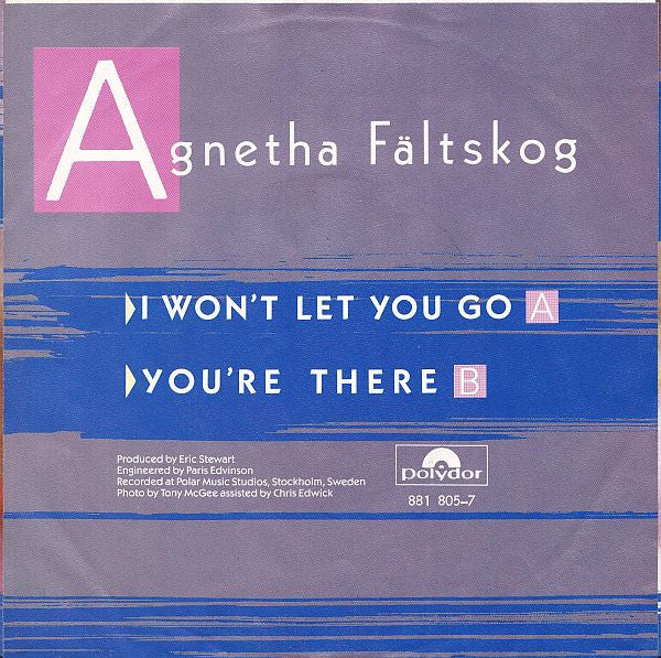 Agnetha Fältskog : I Won't Let You Go (7", Single)