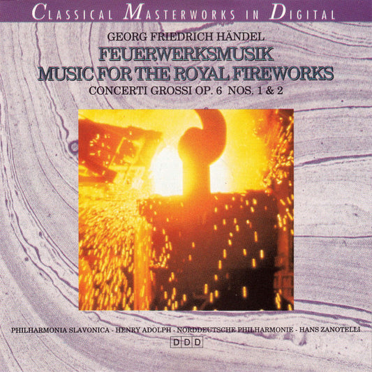 Georg Friedrich Händel - Philharmonia Slavonica, Henry Adolph, Norddeutsche Philharmonie, Hans Zanotelli (2) : Feuerwerksmusik = Music For The Royal Fireworks (Concerti Grossi Op.6 Nos. 1 & 2) (CD)