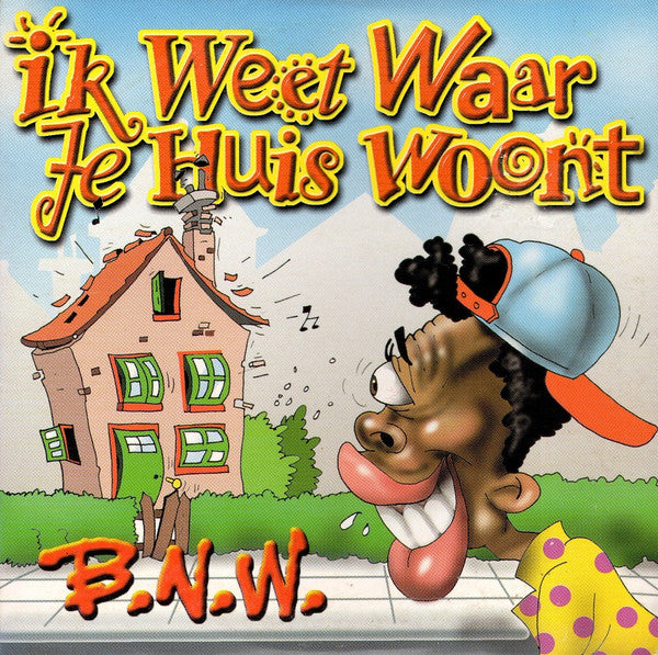 B.N.W. : Ik Weet Waar Je Huis Woont (CD, Maxi)