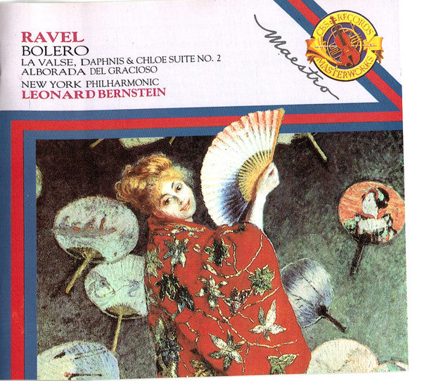 Maurice Ravel - Leonard Bernstein, New York Philharmonic : Bolero / La Valse / Alborada Del Gracioso / Daphnis & Chloe Suite No. 2 (CD, Comp, RE, RM)