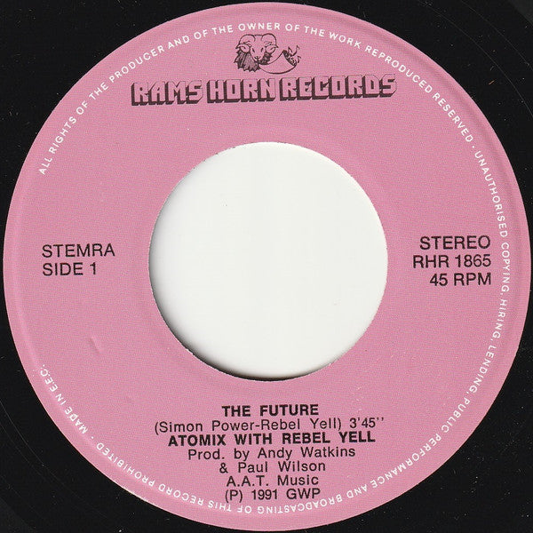 Atomix With Rebel Yell : The Future (7", Single)