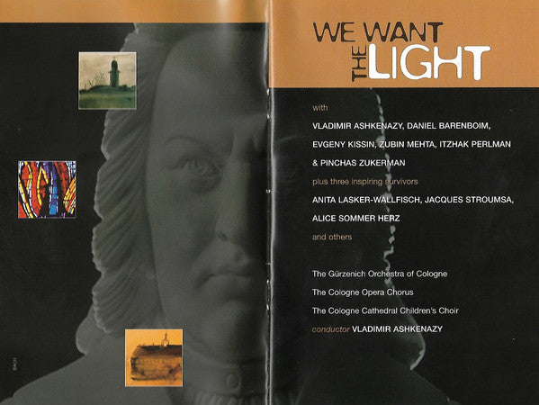 Christopher Nupen, Gürzenich-Orchester Kölner Philharmoniker, Chor der Kölner Oper, Kölner Domchor / Vladimir Ashkenazy : We Want The Light (2xDVD-V, Multichannel, NTSC, Doc)
