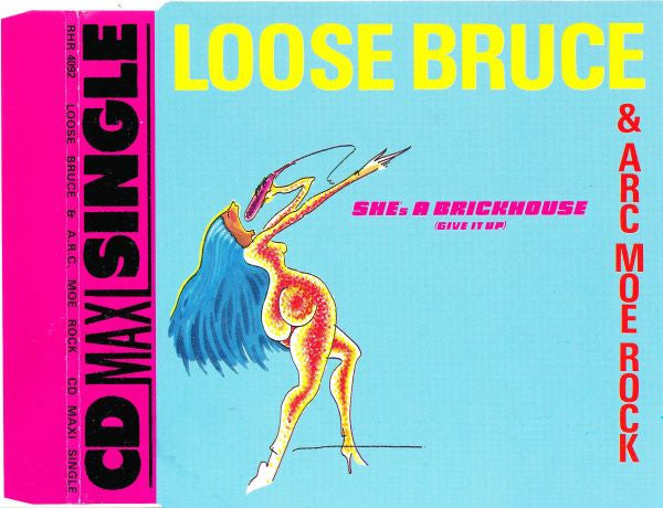 Loose Bruce & A.R.C. Moe Rock : She's A Brickhouse (Give It Up) (CD, Maxi)